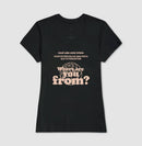 Camiseta Feminina Where Are You From? – Party Mood
