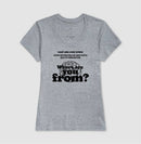 Camiseta Feminina Where Are You From? – Party Mood