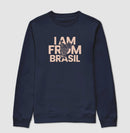 Suéter Moletom I Am From Brasil