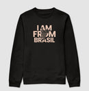 Suéter Moletom I Am From Brasil